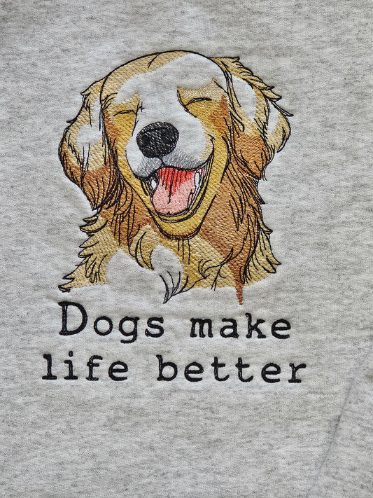 Embroidered Dog Design Sweatshirt, Dogs Make Life Better